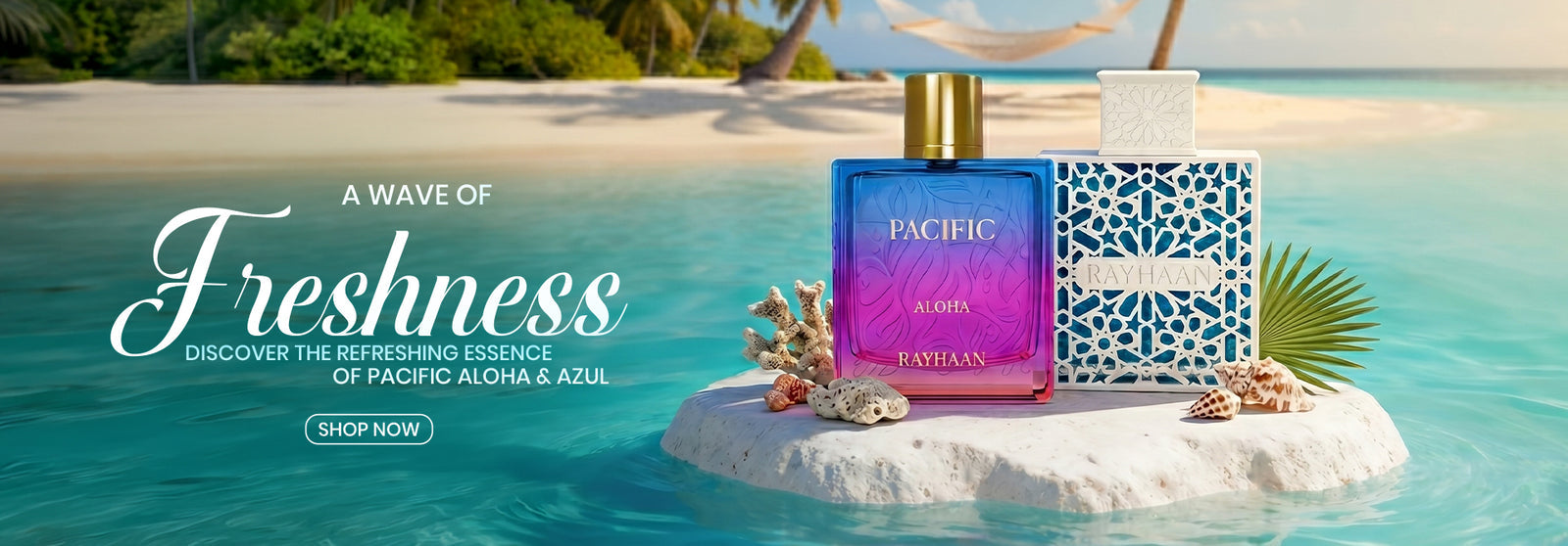 Rayhaan Pacific Aloha and Azul
